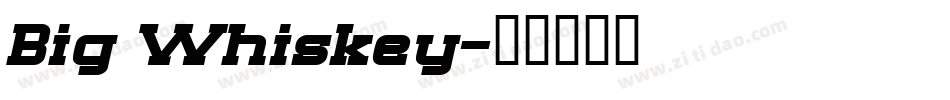 Big Whiskey字体转换